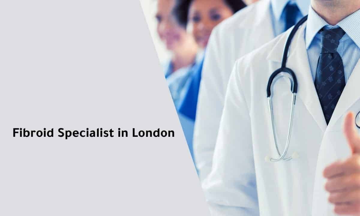 Finding the Best Fibroid Specialist in London: Dr. Samir Abdel Ghaffar