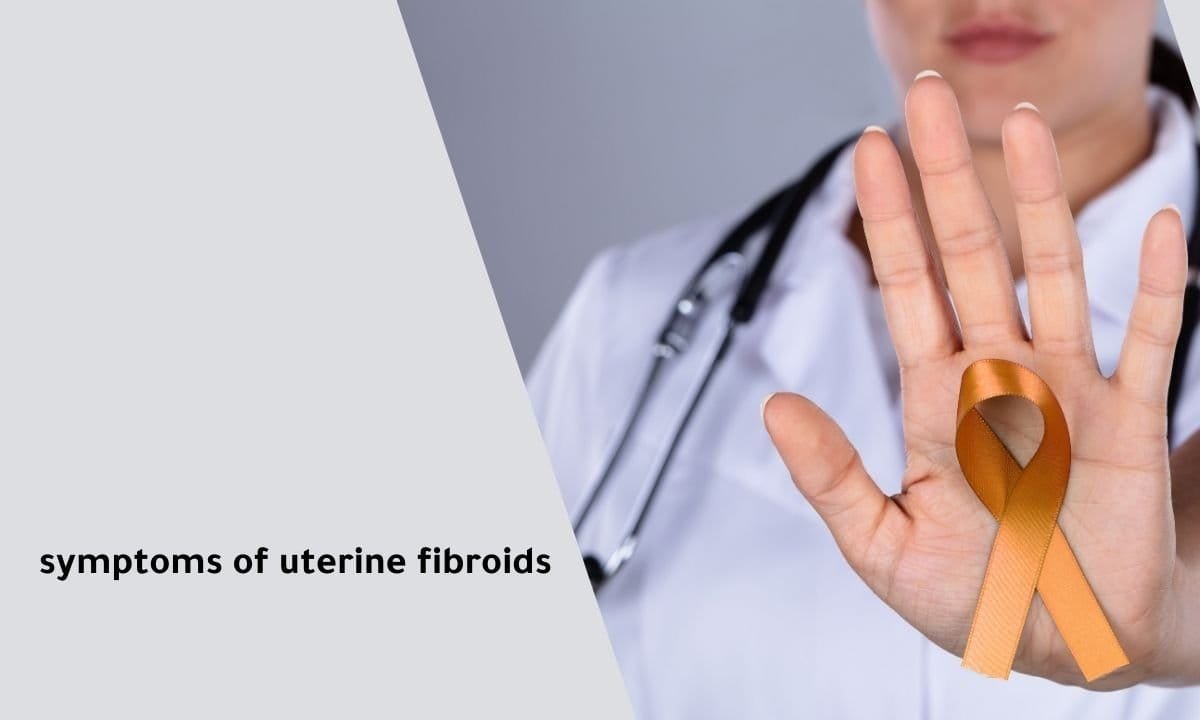 Understanding the Symptoms of Uterine Fibroids
